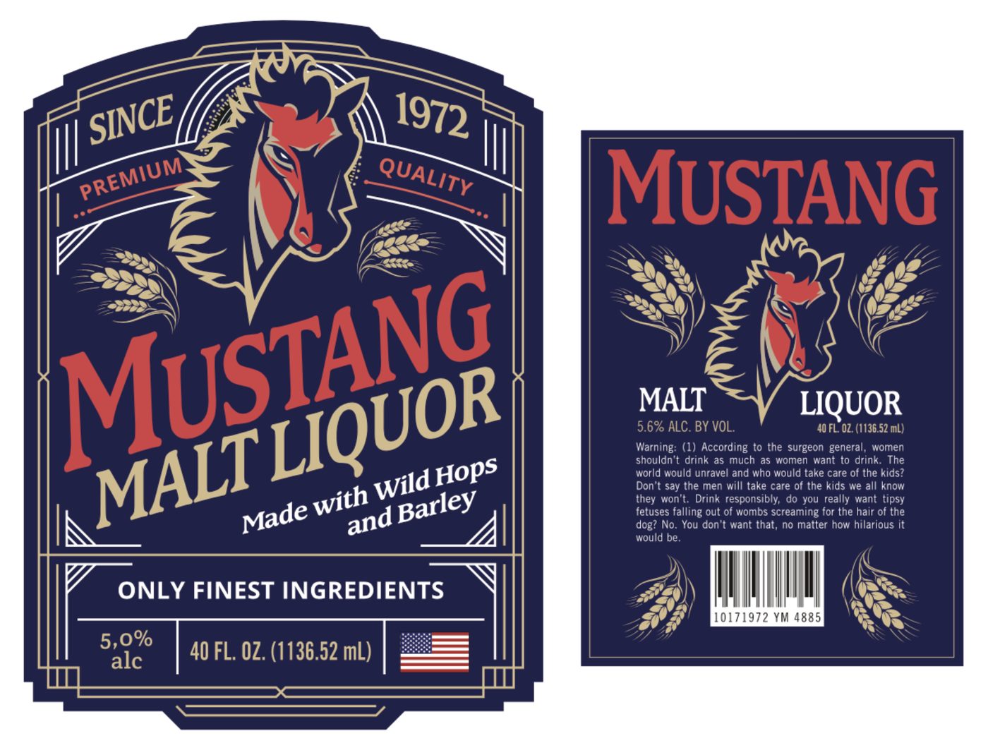 Forty ounces. A rearing horse, wild hops and barley, and a lot of navy.